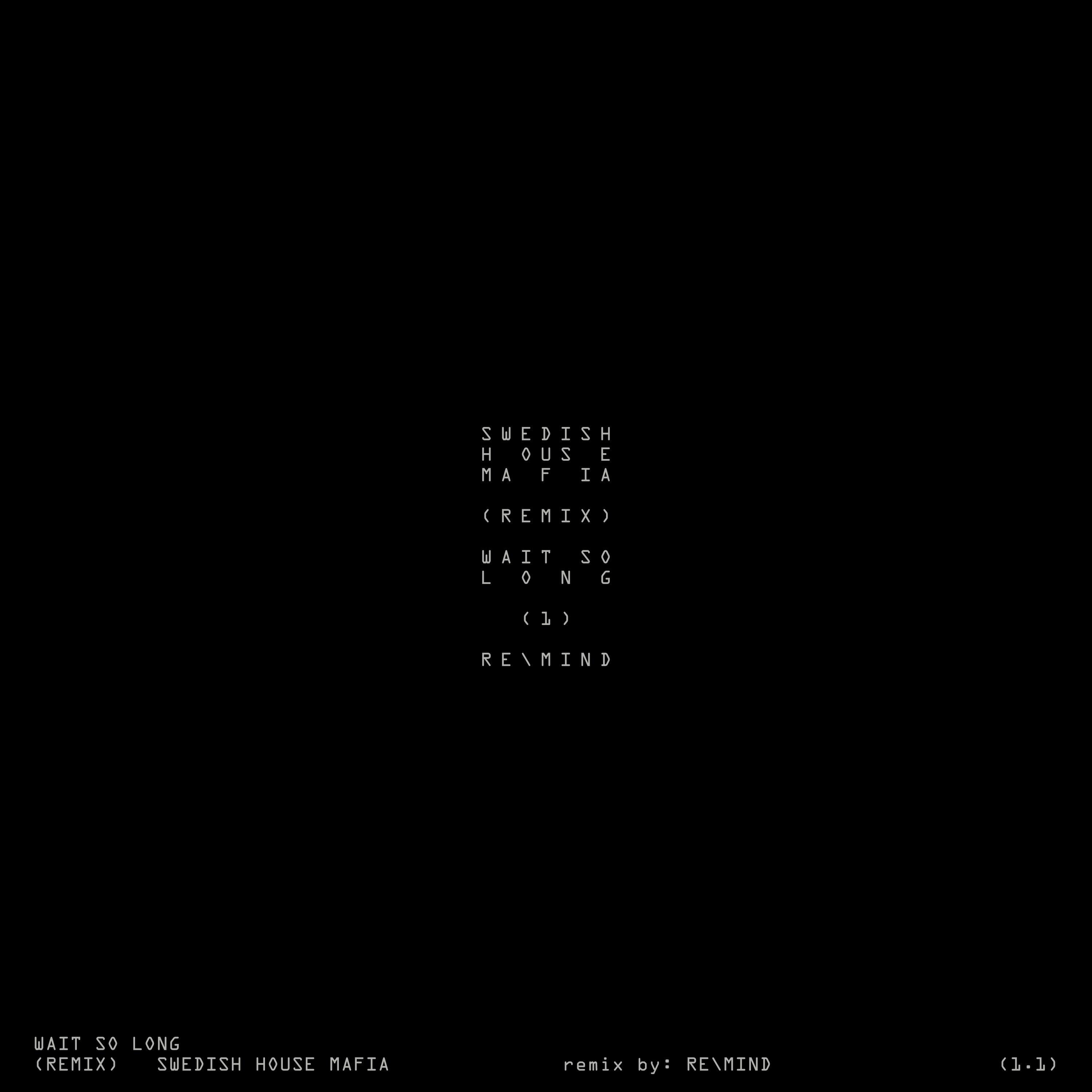 Wait So Long (Why Do I Have To) [RE\MIND Remix]