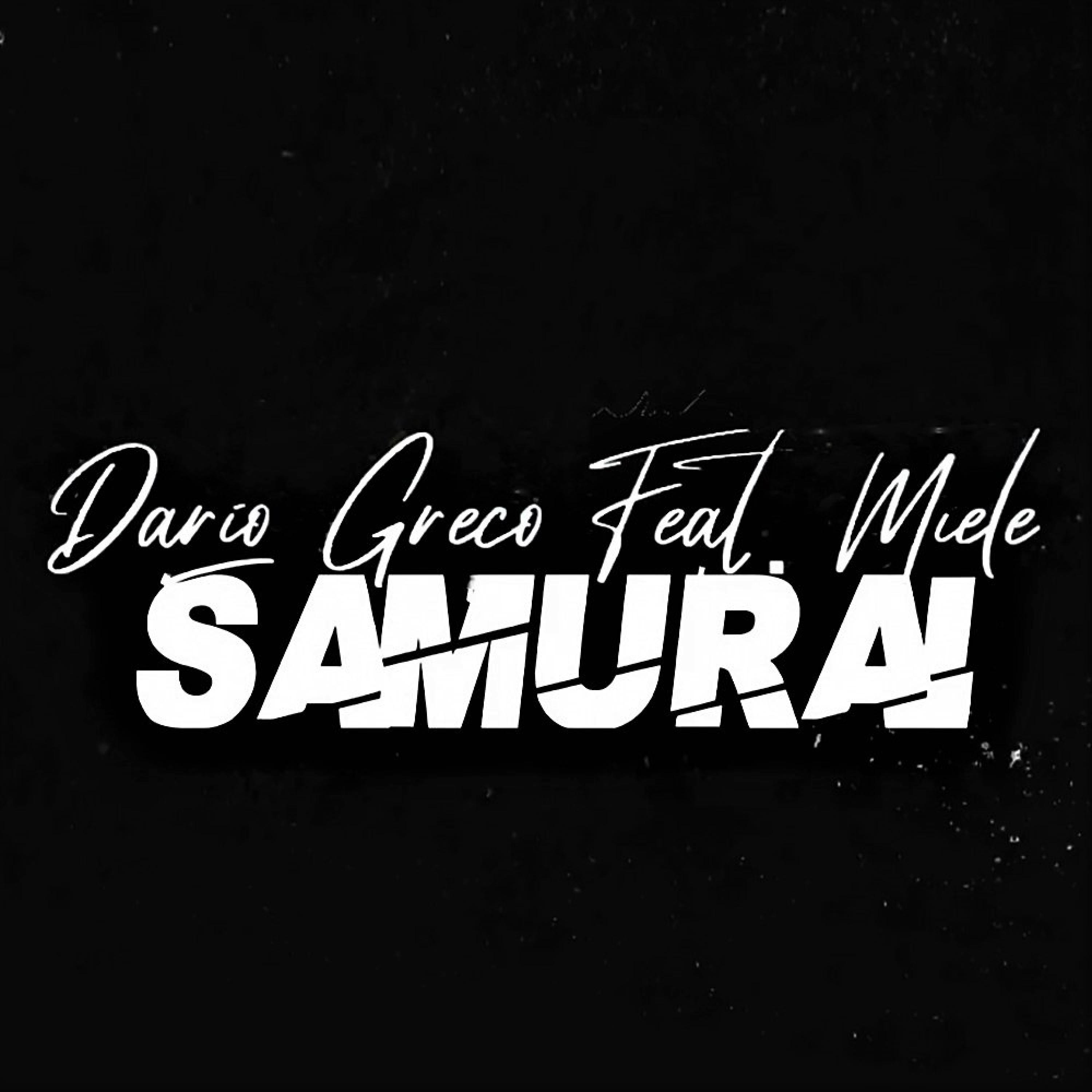 Dario Greco - Samurai (feat. Miele)