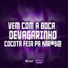 DJ KAIKY PZS - VEM COM A BOCA DEVAGARINHO COCOTA FEIA PA KAR#$@