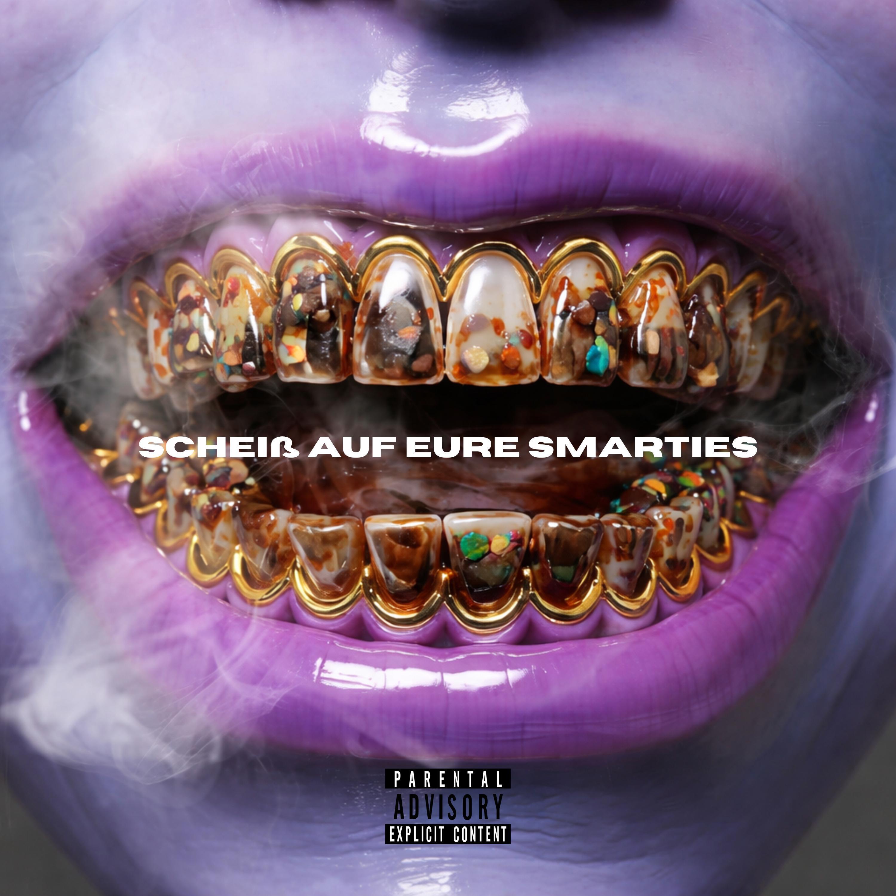 Scheiß auf eure Smarties