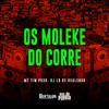 MC TIM - Os Moleke do Corre