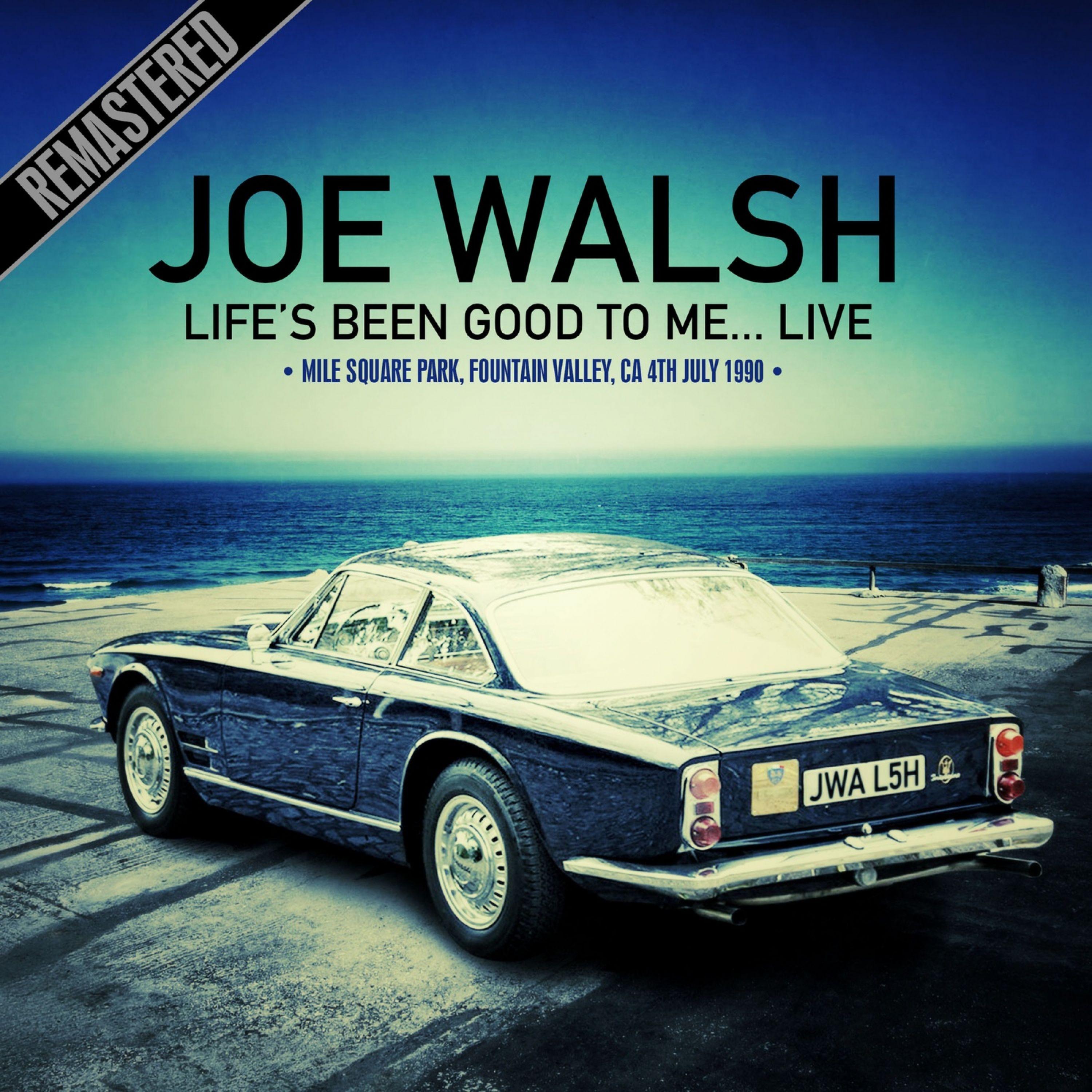 Life's Been Good To Me... Live At The Mile Square Park, Fountain Valley, Ca 4Th July 1990 (Remastered)