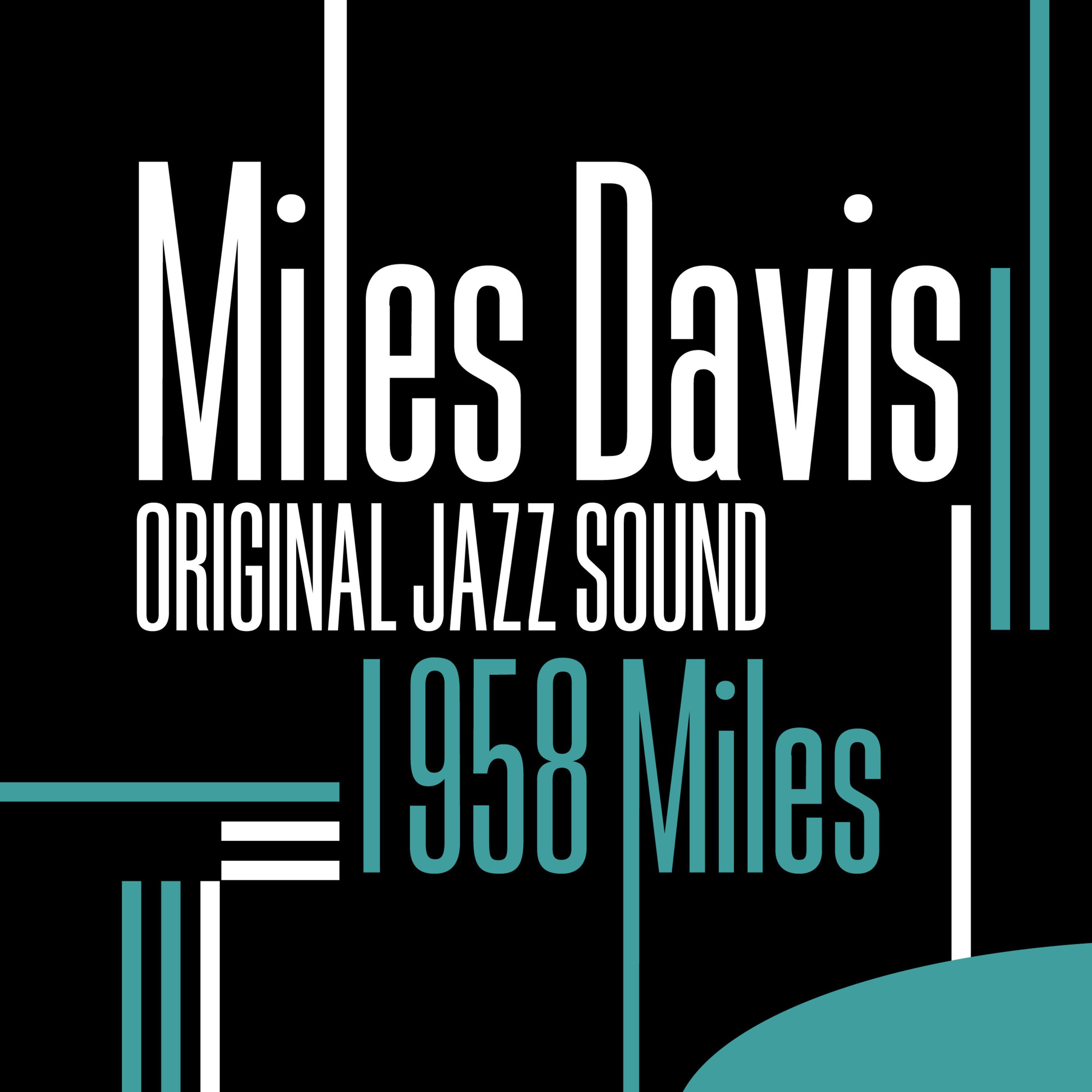 Original Jazz Sound: 1958 Miles