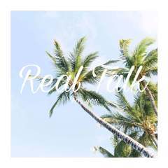 Real Talk (prod.by Xiangyue)