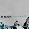 Jazz Milestones: Thelonious Monk, Vol. 1