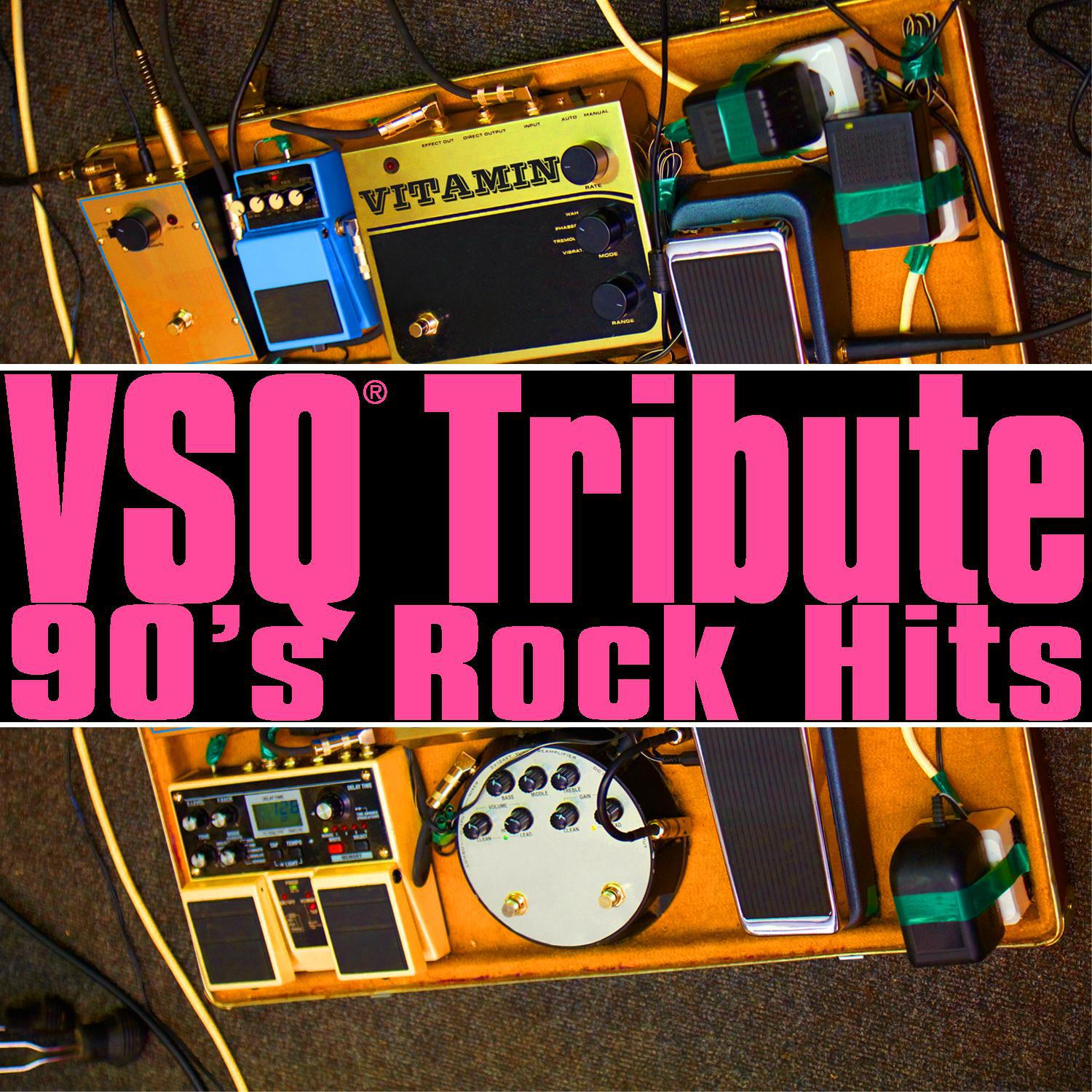 VSQ Tribute: 90s Rock Hits专辑