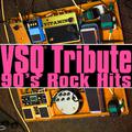 VSQ Tribute: 90s Rock Hits