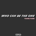 WHO CAN BE THE ONE
