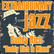 Extraordinary Jazz: Buddy Rich in Miami