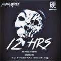 12 Hrs(PMJ Bootleg)