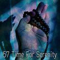 57 Time For Serenity专辑