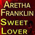 Aretha Franklin Sweet Lover