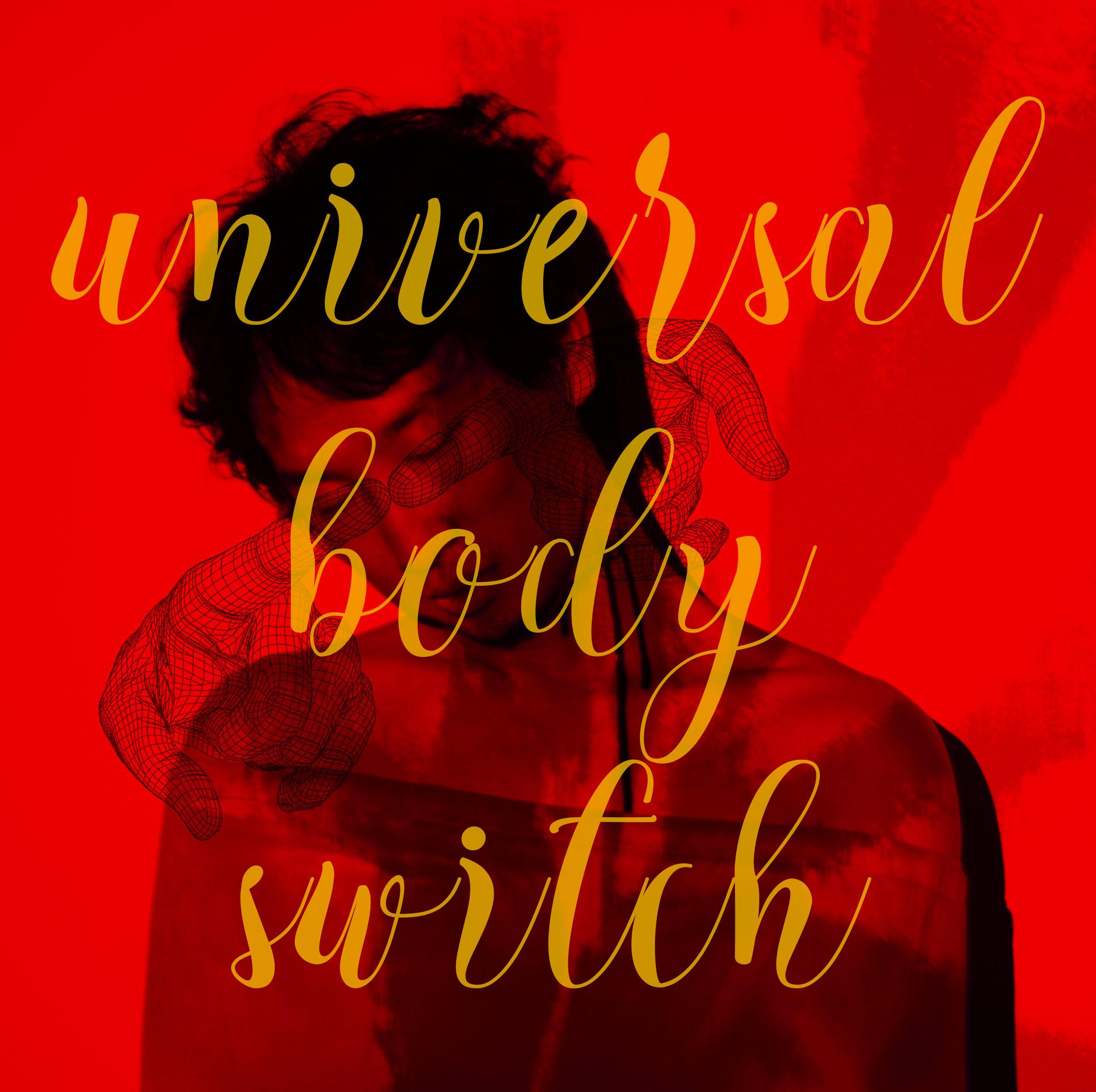 Universal Body Switch专辑