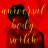 Universal Body Switch