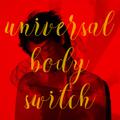 Universal Body Switch