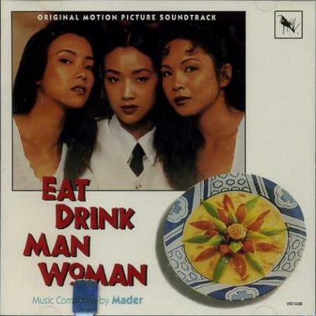 Eat Drink Man Woman (Original Motion Picture Soundtrack)专辑