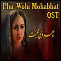 Phir Wohi Mohabbat (From ''Phir Wohi Mohabbat'')