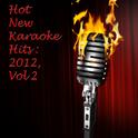 Hot New Karaoke Hits: 2012, Volume 2专辑