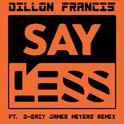 Say Less (James Meyers Remix)专辑