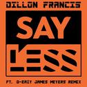 Say Less (James Meyers Remix)专辑