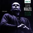 Milestones of a Legend - Lorin Maazel, Vol. 4