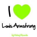 I Love Louis Armstrong (Jazz Masters collection)专辑