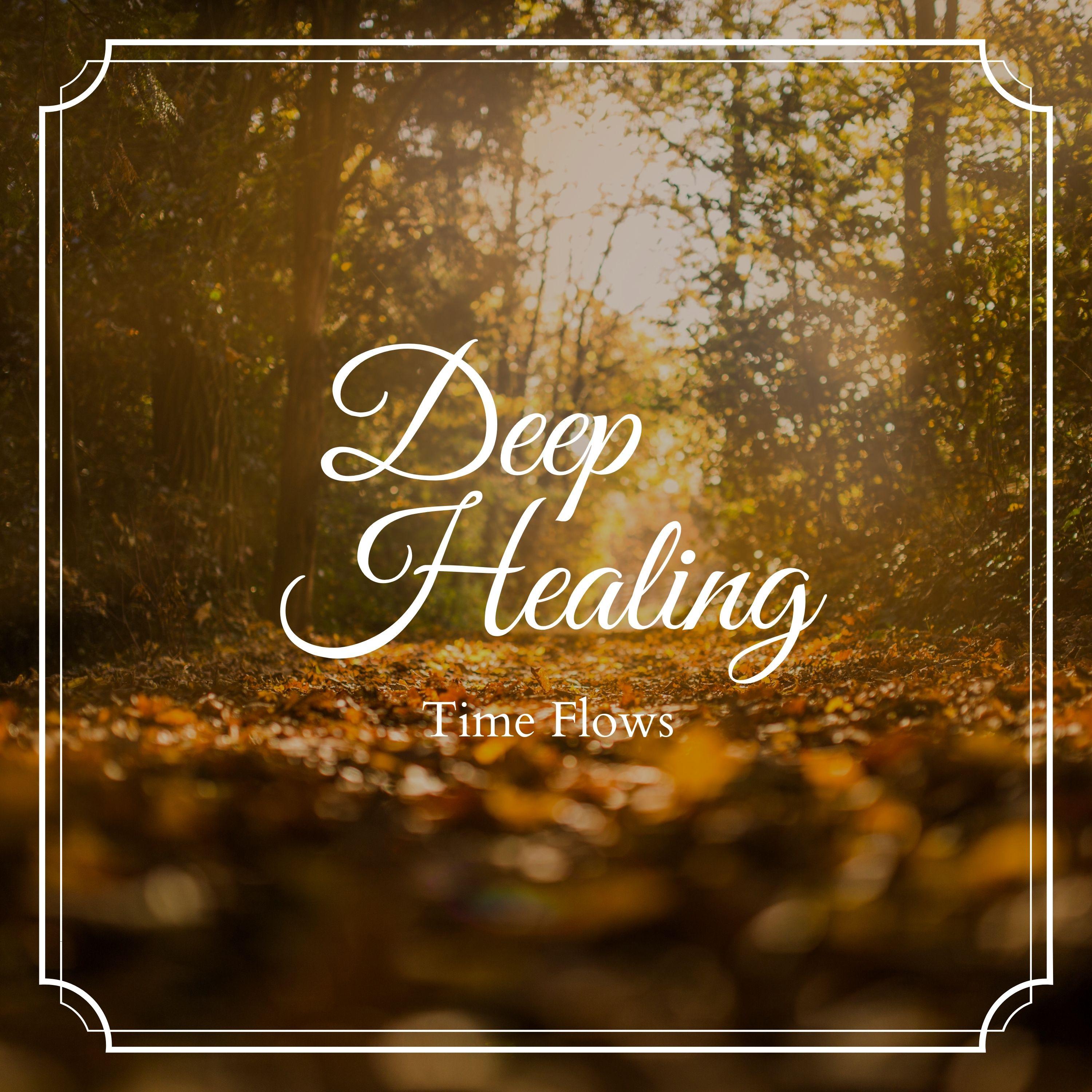 Deep Healing - Time Flows