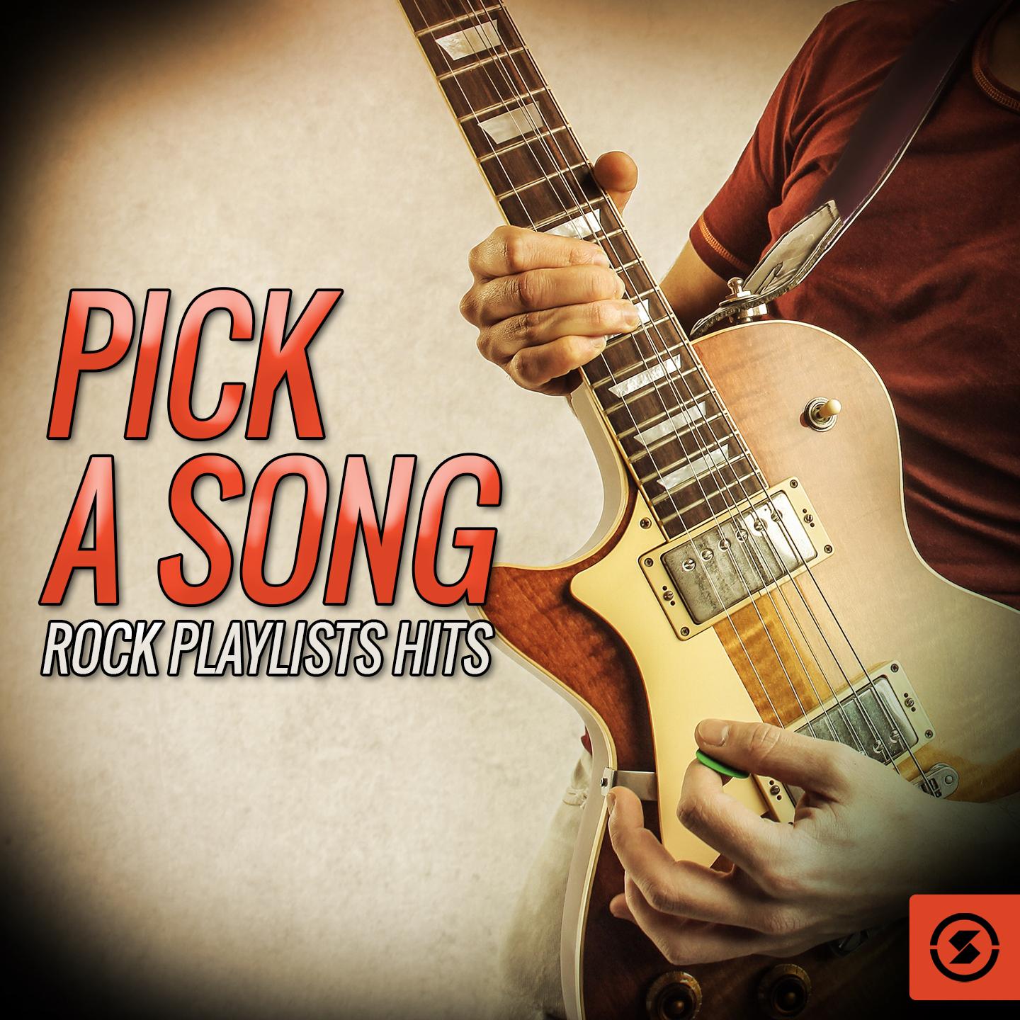 Pick A Song: Rock Playlists Hits专辑