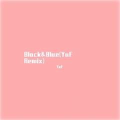 Slumberjack-Black&Blue（YuF remix）