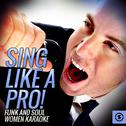 Sing Like A Pro! Funk and Soul Women Karaoke专辑