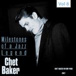 Milestones of a Jazz Legend - Chet Baker, Vol. 8专辑