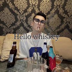 Hello whiskey（威士忌）