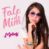 Melody - Fale de Mim