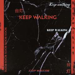 Keep Walking