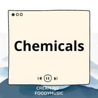 Chemicals (Sped Up)