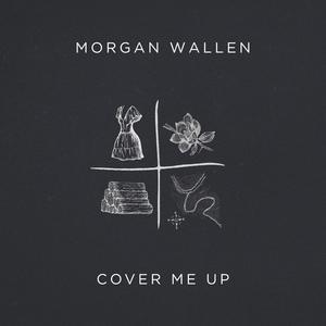 Cover Me Up - Morgan Wallen (Karaoke Version) 带和声伴奏 （升6半音）