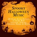 Spooky Halloween Music: 20 Scary Sound Effects to Scare Kids Including Screams, Creaking Doors, And 专辑