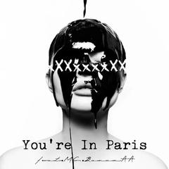 You're In Paris (feat.MC.BananAA)