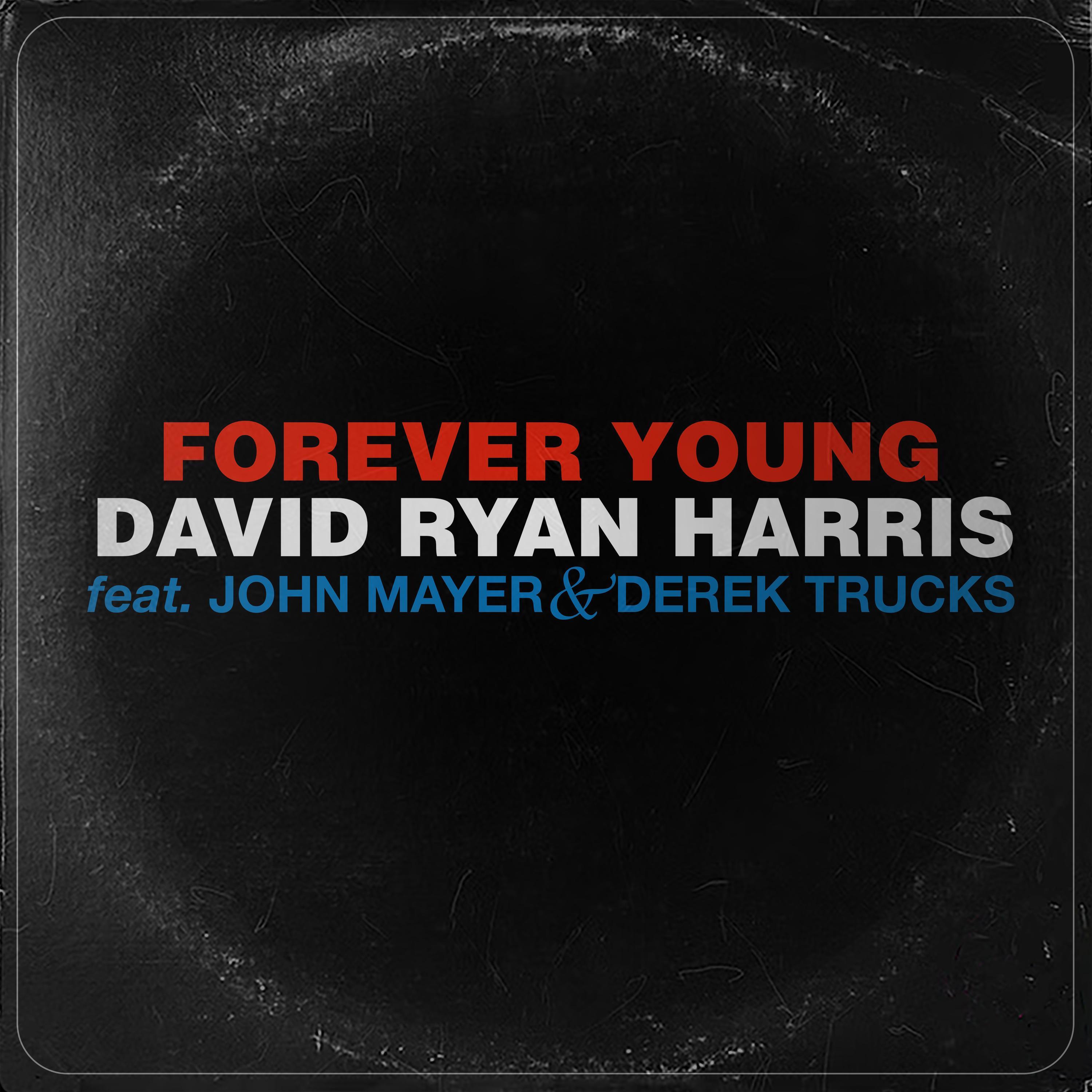 Forever Young (feat. John Mayer & Derek Trucks)