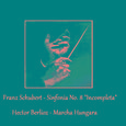 Franz Schubert - Hector Berlioz