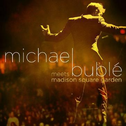 Michael Buble Meets Madison Square Garden专辑