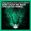 Don't Push Me Back (Estiva Remix)