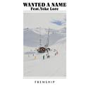 Wanted A Name专辑
