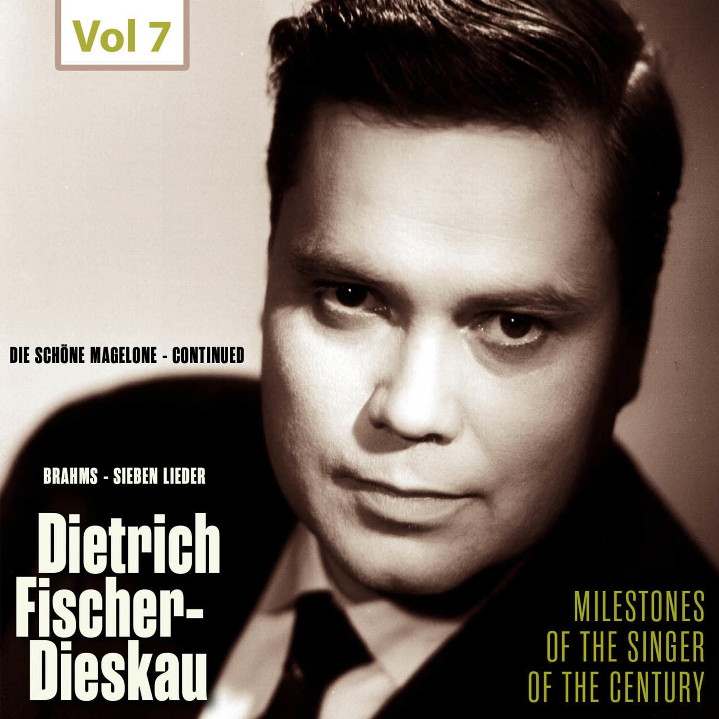Milestones of the Singer of the Century - Dietrich Fischer-Dieskau, Vol. 7