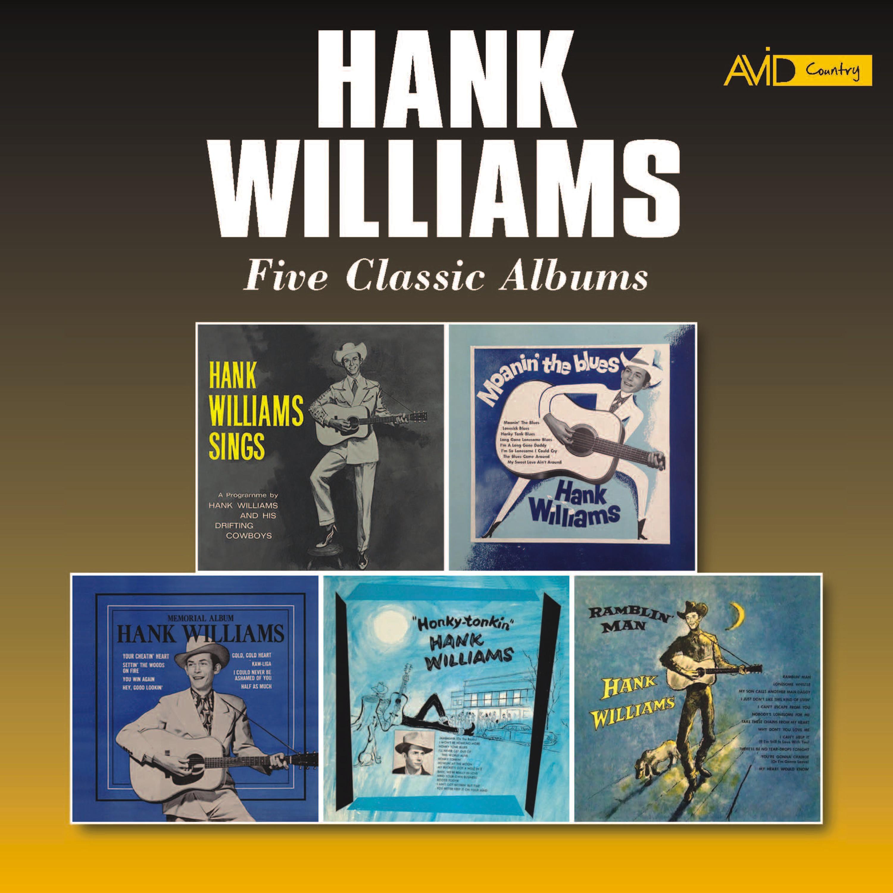 Five Classic Albums (Hank Williams Sings / Moanin' the Blues / Memorial Albums / Honky Tonkin' / Ram专辑