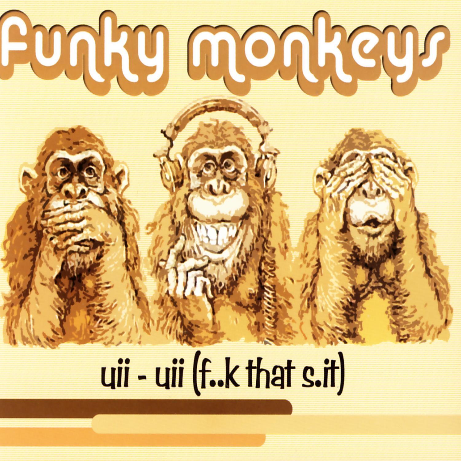 Uii - Uii (F..k That S.it)