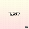 Cause U (大佛PLUSMA Remix)专辑