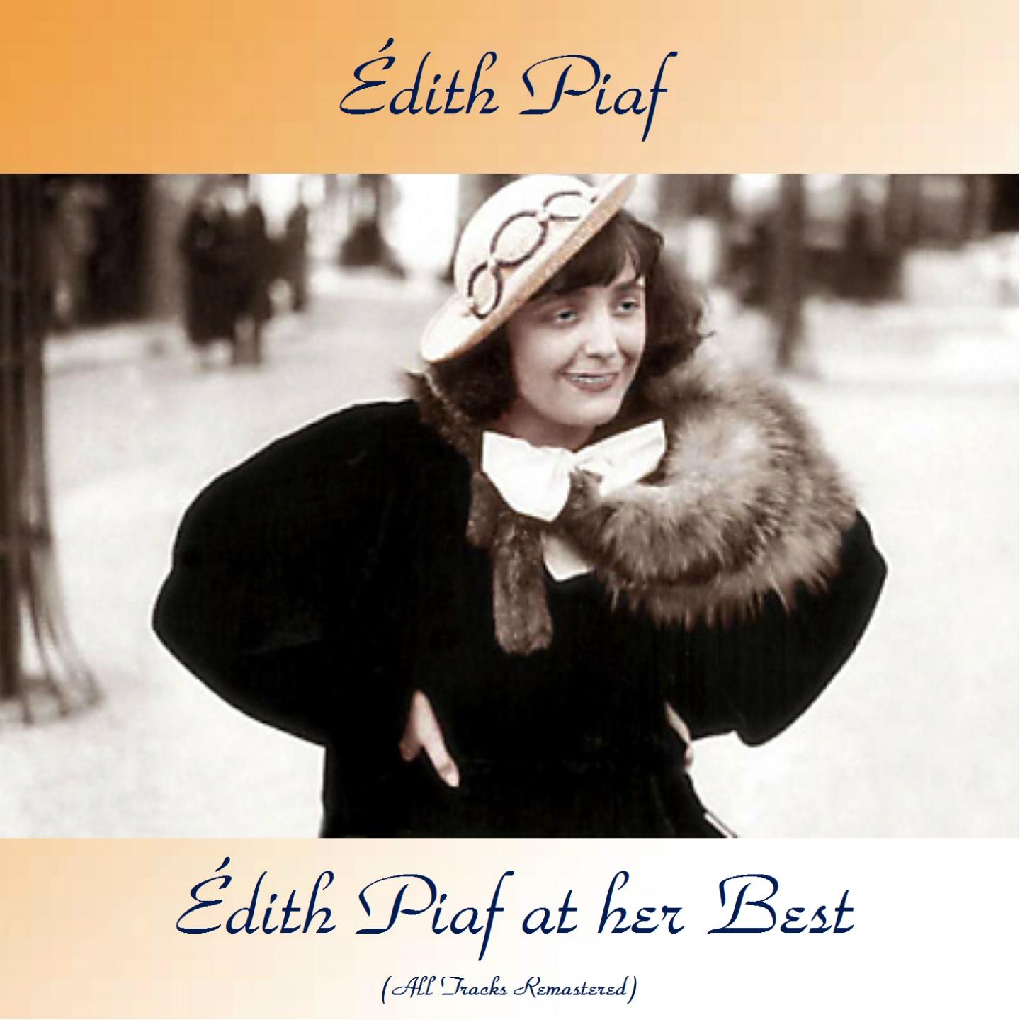 Édith Piaf at Her Best (All Tracks Remastered)