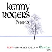 Kenny Rogers Presents Love Songs Once Again at Christmas (2015)