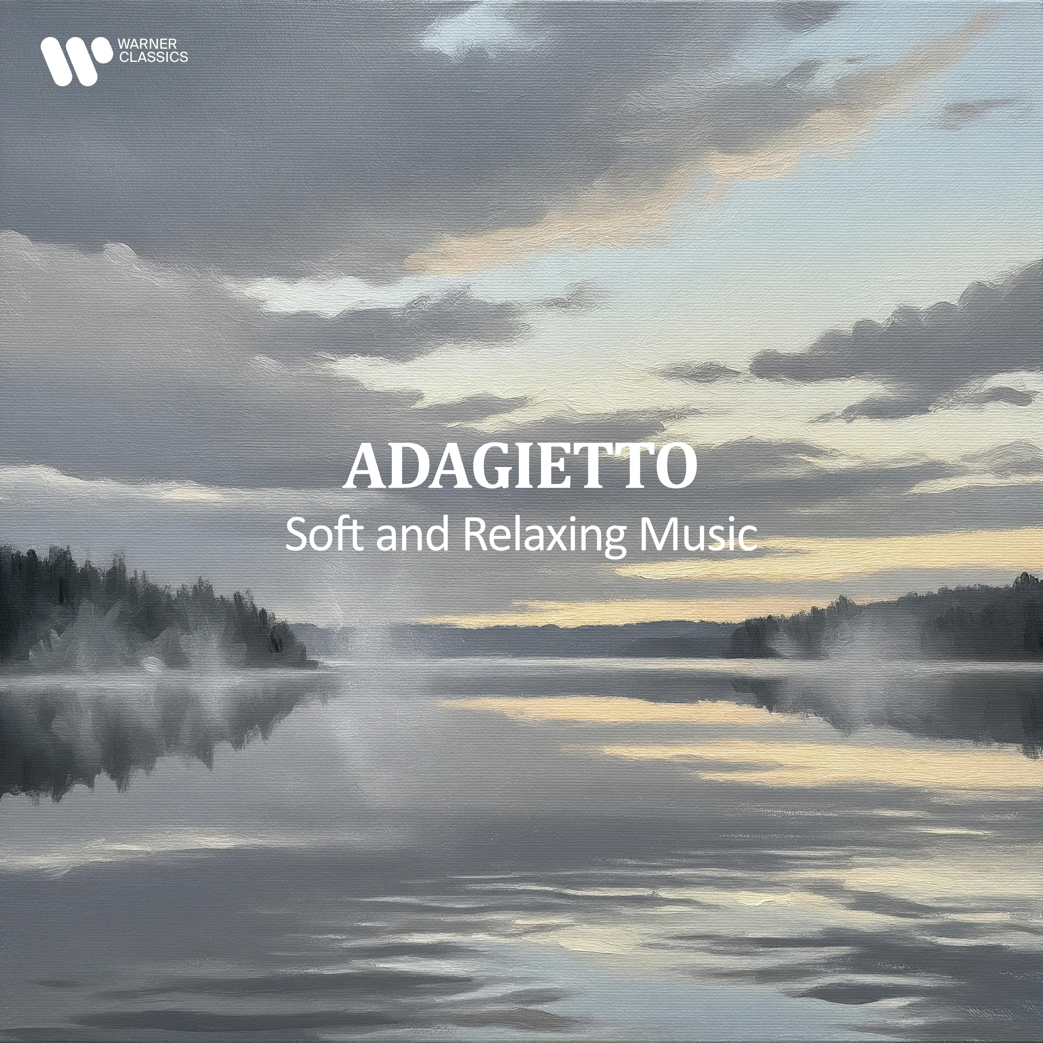 "Adagietto" - Soft and Relaxing Music